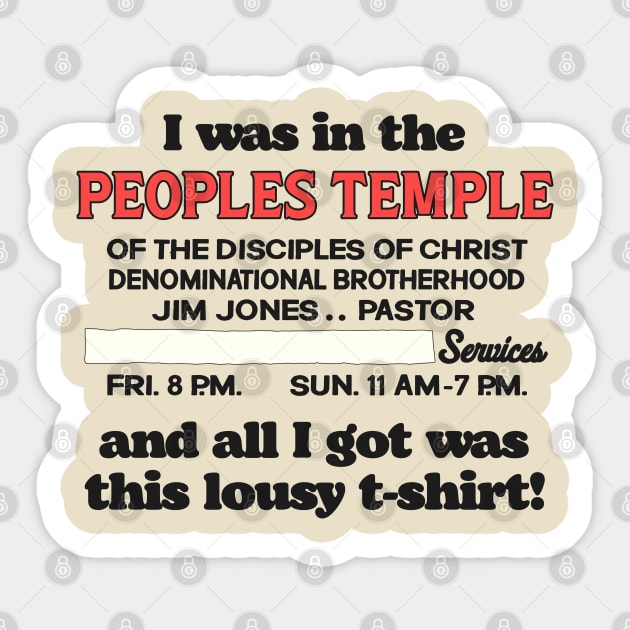 People's Temple Lousy T-Shirt Sticker by darklordpug